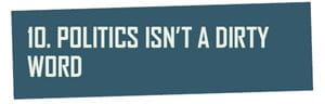 header: politics isn't a dirty word